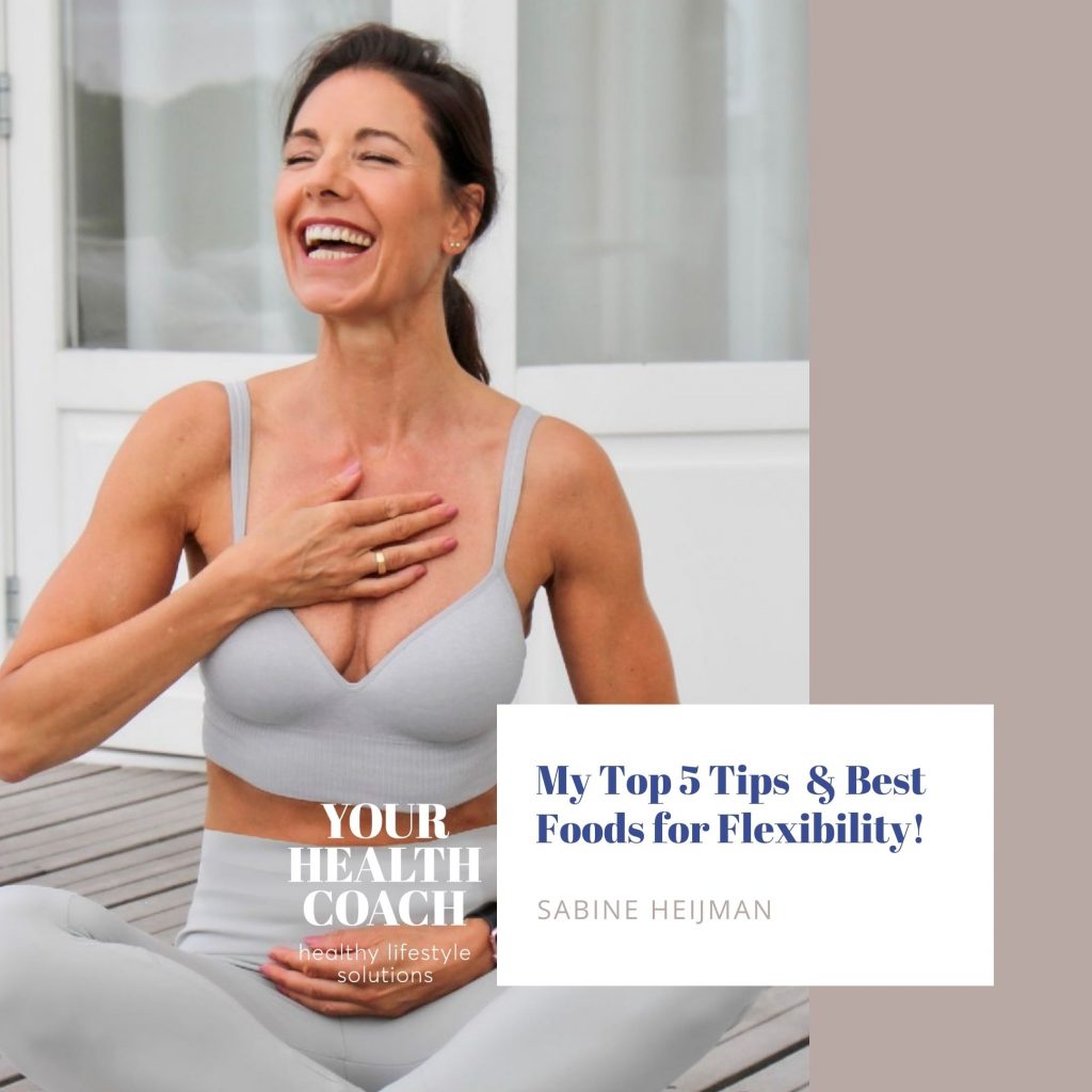Top 5 Tips & Best Foods for Flexibility